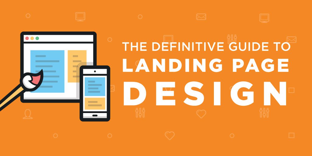 Landing Page Design: The Definitive Guide